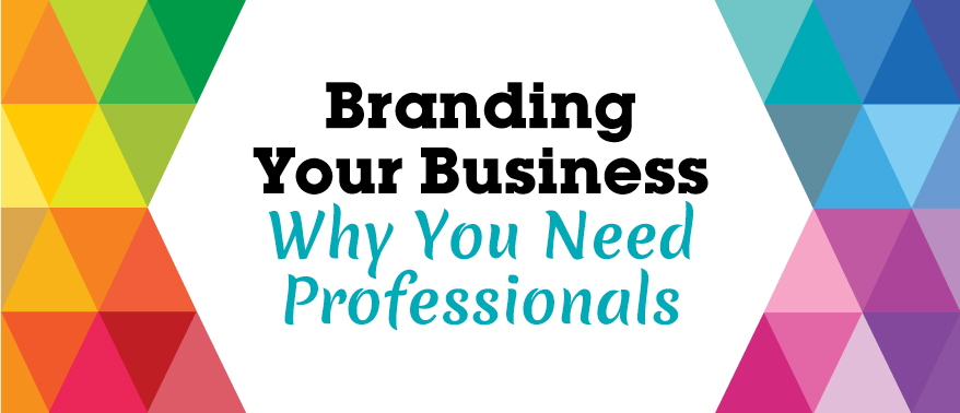 Branding Your Business and Why You Need Professionals - Design Blog - Grunge Muffin Designs